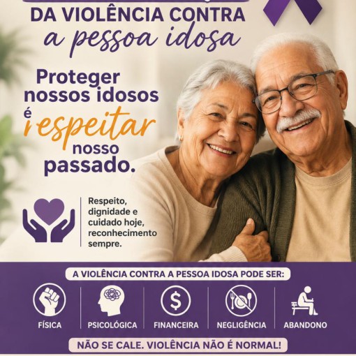 15 DE JUNHO – DIA MUNDIAL DE CONSCIENTIZAÇÃO DA VIOLÊNCIA CONTRA A PESSOA IDOSA