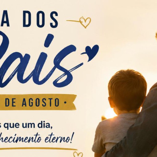 DIA DOS PAIS – A PRESENÇA PATERNA TRANSFORMA VIDAS E O AMOR TAMBÉM TEM O ROSTO DE MÃE
