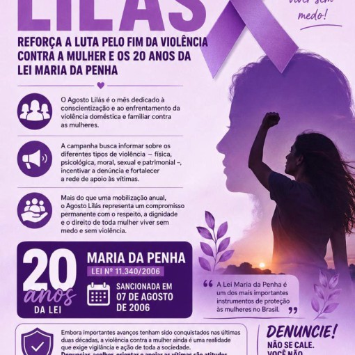 AGOSTO LILÁS REFORÇA A LUTA PELO FIM DA VIOLÊNCIA CONTRA A MULHER E OS 20 ANOS DA LEI MARIA DA PENHA
