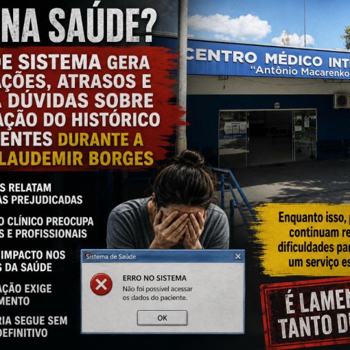 CAOS NA SAÚDE? TROCA DE SISTEMA GERA RECLAMAÇÕES, ATRASOS E LEVANTA DÚVIDAS SOBRE PRESERVAÇÃO DO HISTÓRICO DOS PACIENTES DURANTE A GESTÃO CLAUDEMIR BORGES}