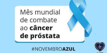 LBV NO NOVEMBRO AZUL: FOCO NO AUTOCUIDADO E NO DIAGNÓSTICO PRECOCE