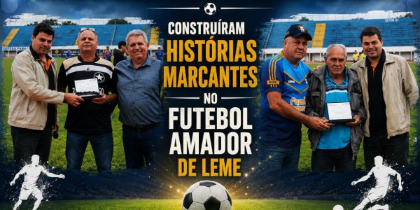 MESTRE CARDOSO E ANÍZIO PEREIRA DOS SANTOS CONSTRUÍRAM HISTÓRIAS MARCANTES NO FUTEBOL AMADOR DE LEME