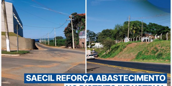 SAECIL REFORÇA ABASTECIMENTO NO DISTRITO INDUSTRIAL