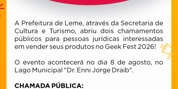 PREFEITURA ABRE DOIS CHAMAMENTOS PÚBLICOS PARA COMÉRCIO E ALIMENTAÇÃO NO GEEK FEST 2026