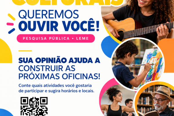 CULTURA ABRE PESQUISA PARA OUVIR A POPULAÇÃO SOBRE AS OFICINAS CULTURAIS DE LEME}