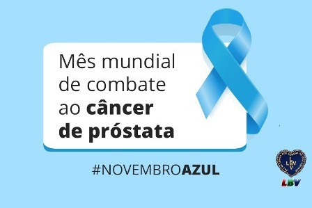 LBV NO NOVEMBRO AZUL: FOCO NO AUTOCUIDADO E NO DIAGNÓSTICO PRECOCE}