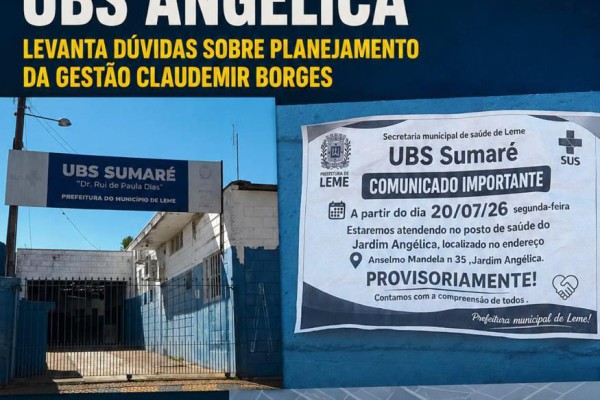 SAÚDE EM MODO IMPROVISO? FECHAMENTO DA UBS SUMARÉ PARA INAUGURAR UBS ANGÉLICA LEVANTA DÚVIDAS SOBRE PLANEJAMENTO DA GESTÃO CLAUDEMIR BORGES}