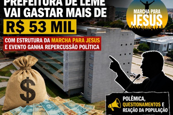 PREFEITURA DE LEME VAI GASTAR MAIS DE R$ 53 MIL COM ESTRUTURA DA MARCHA PARA JESUS E EVENTO GANHA REPERCUSSÃO POLÍTICA}