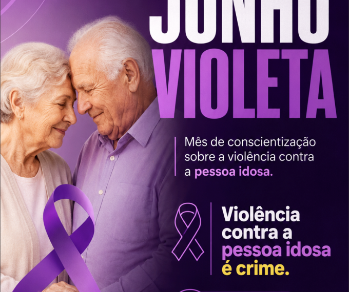 PROGRAMAÇÃO DA CAMPANHA DE COMBATE E ENFRENTAMENTO À VIOLÊNCIA CONTRA A PESSOA IDOSA - 15 DE JUNHO DE 2026