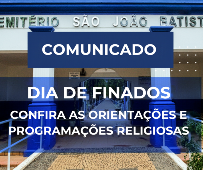 CEMITÉRIO MUNICIPAL DE LEME DIVULGA ORIENTAÇÕES E PROGRAMAÇÃO PARA O DIA DE FINADOS