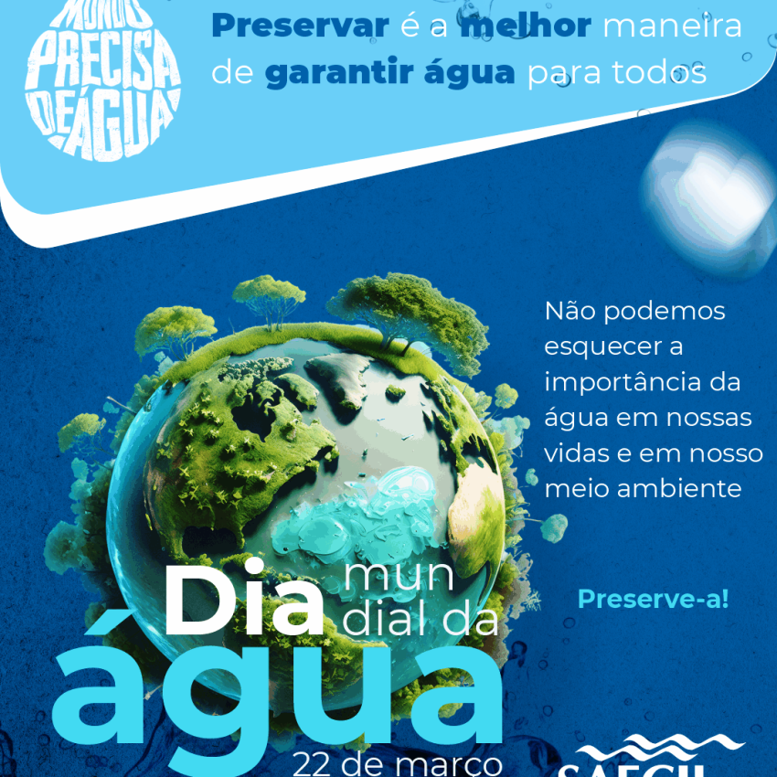 SAECIL E OUTRAS SECRETARIAS REALIZAM DIVERSAS ATIVIDADES EM ALUSÃO AO DIA MUNDIAL DA ÁGUA