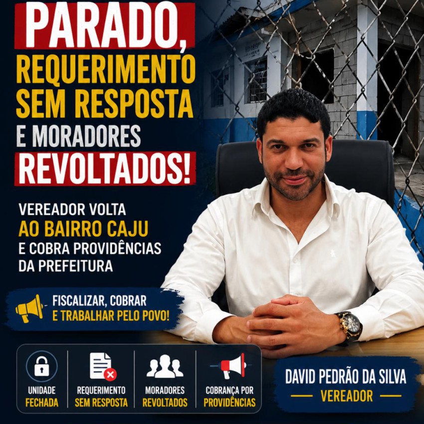 POSTO DE SAÚDE PARADO, REQUERIMENTO SEM RESPOSTA E MORADORES REVOLTADOS: VEREADOR VOLTA AO BAIRRO CAJU E COBRA PROVIDÊNCIAS DA PREFEITURA