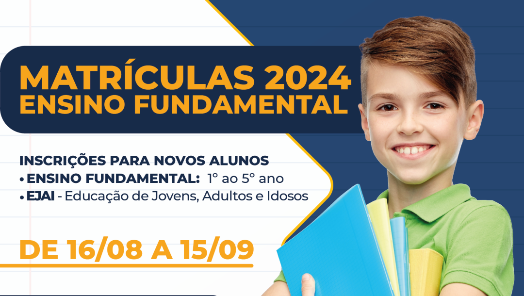 Informações sobre as Matrículas 2024 - Ensino Fundamental