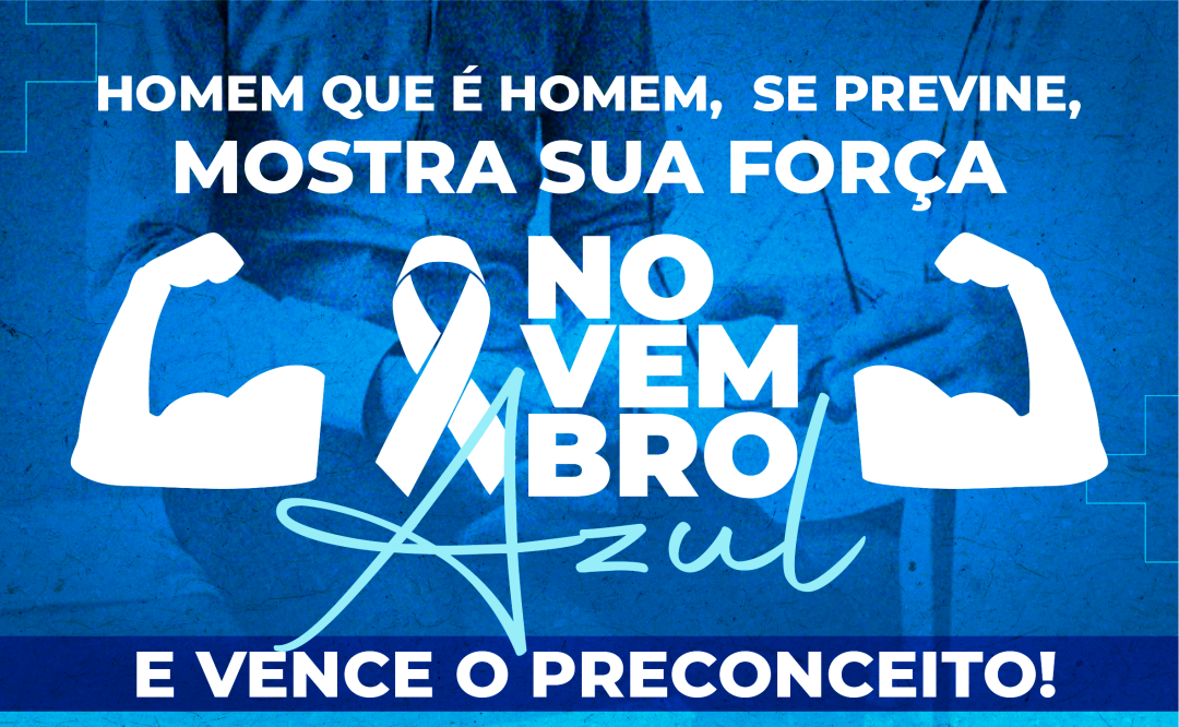 Novembro Azul – Mês de Prevenção ao Câncer de Próstata