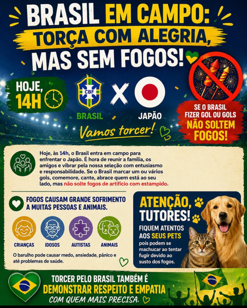 BRASIL EM CAMPO: TORÇA COM ALEGRIA, COMEMORE COM RESPEITO E SEM FOGOS!