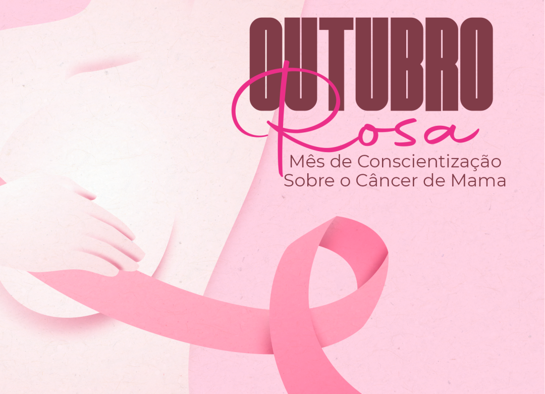 Outubro Rosa – Mês de Conscientização Sobre o Câncer de Mama