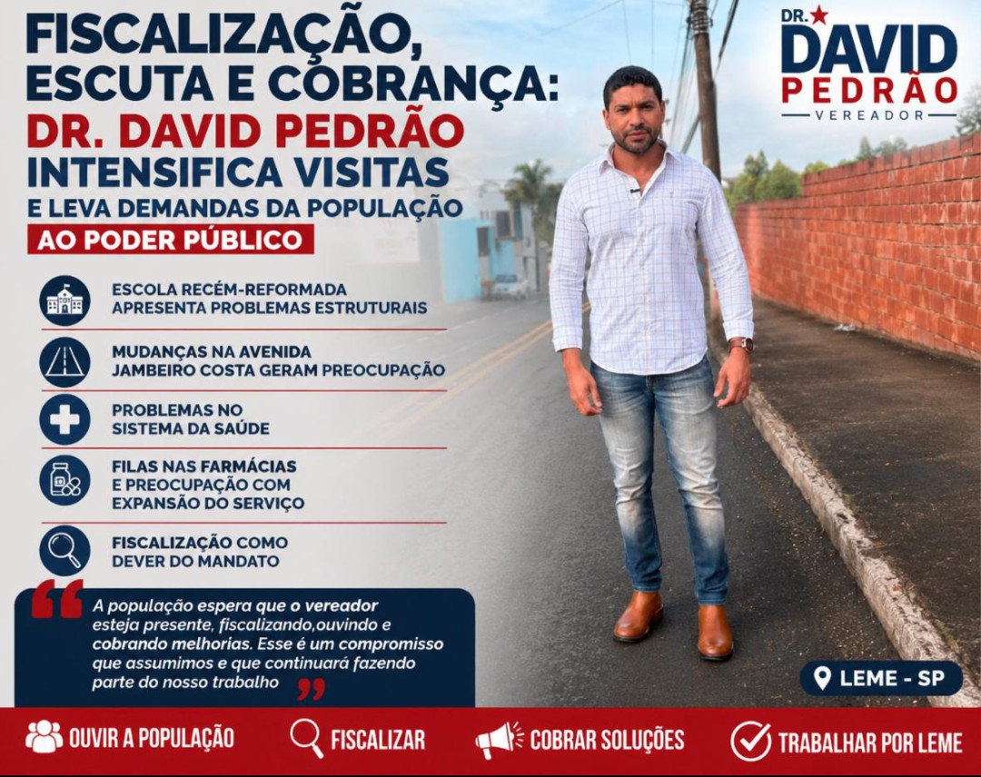 FISCALIZAÇÃO, ESCUTA E COBRANÇA: DR. DAVID PEDRÃO INTENSIFICA VISITAS E LEVA DEMANDAS DA POPULAÇÃO AO PODER PÚBLICO