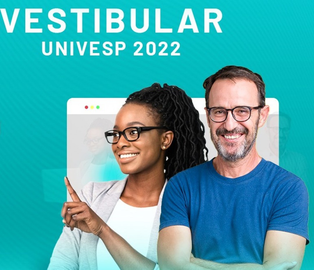 Continuam abertas as inscrições para o vestibular da UNIVESP - 2022