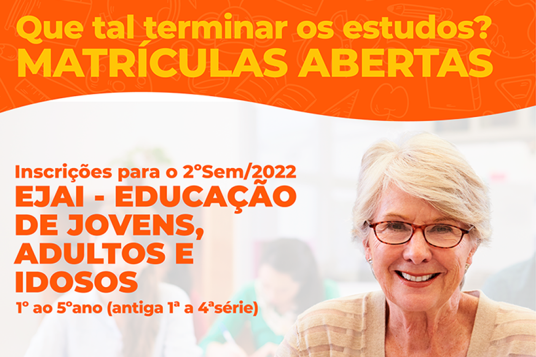 Matrículas abertas para o 2º Semestre da EJAI – 2022