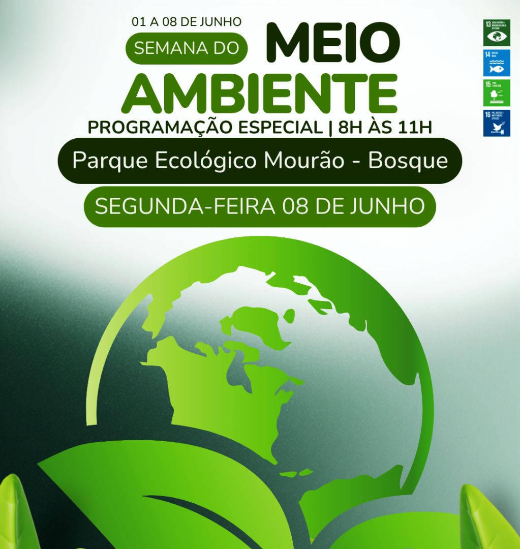 SEMANA DO MEIO AMBIENTE TEM PROGRAMAÇÃO ESPECIAL E SERÁ ENCERRADA COM EVENTO NO PARQUE ECOLÓGICO MOURÃO