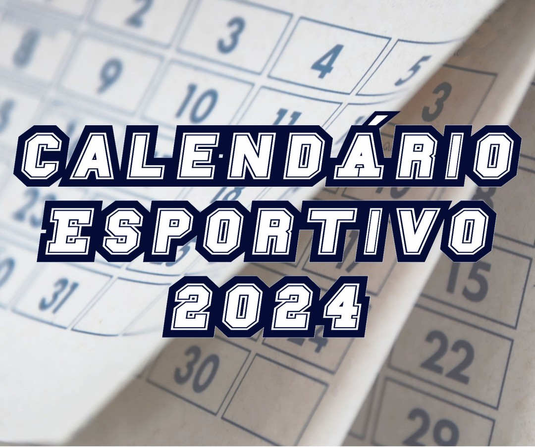 CALENDÁRIO ESPORTIVO PARA 2024