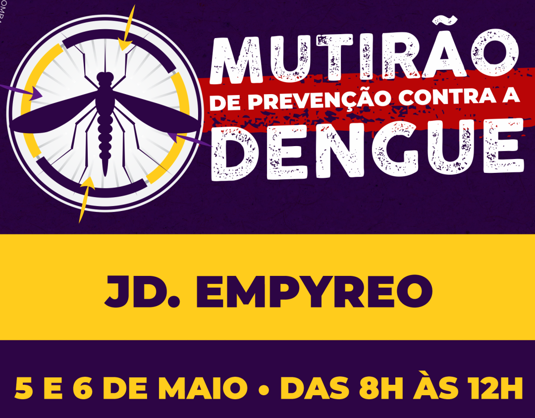 Mutirão contra o Aedes aegypti no Jardim Empyreo será realizado nos dias 05 e 06 de Maio