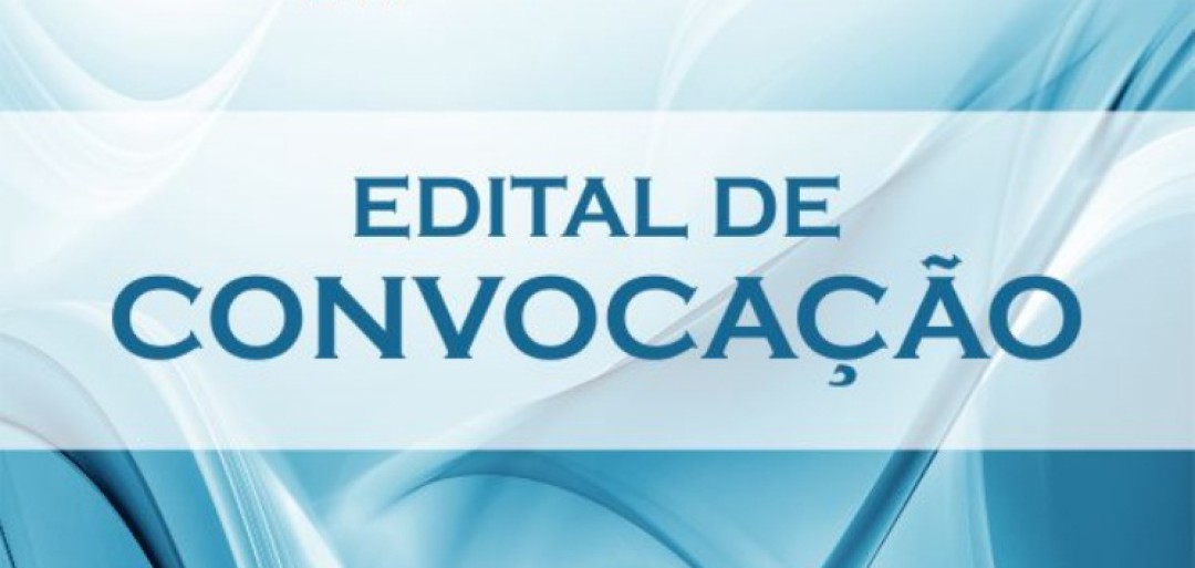 EDITAL DE CONVOCAÇÃO DE ASSEMBLEIA EXTRAORDINÁRIA