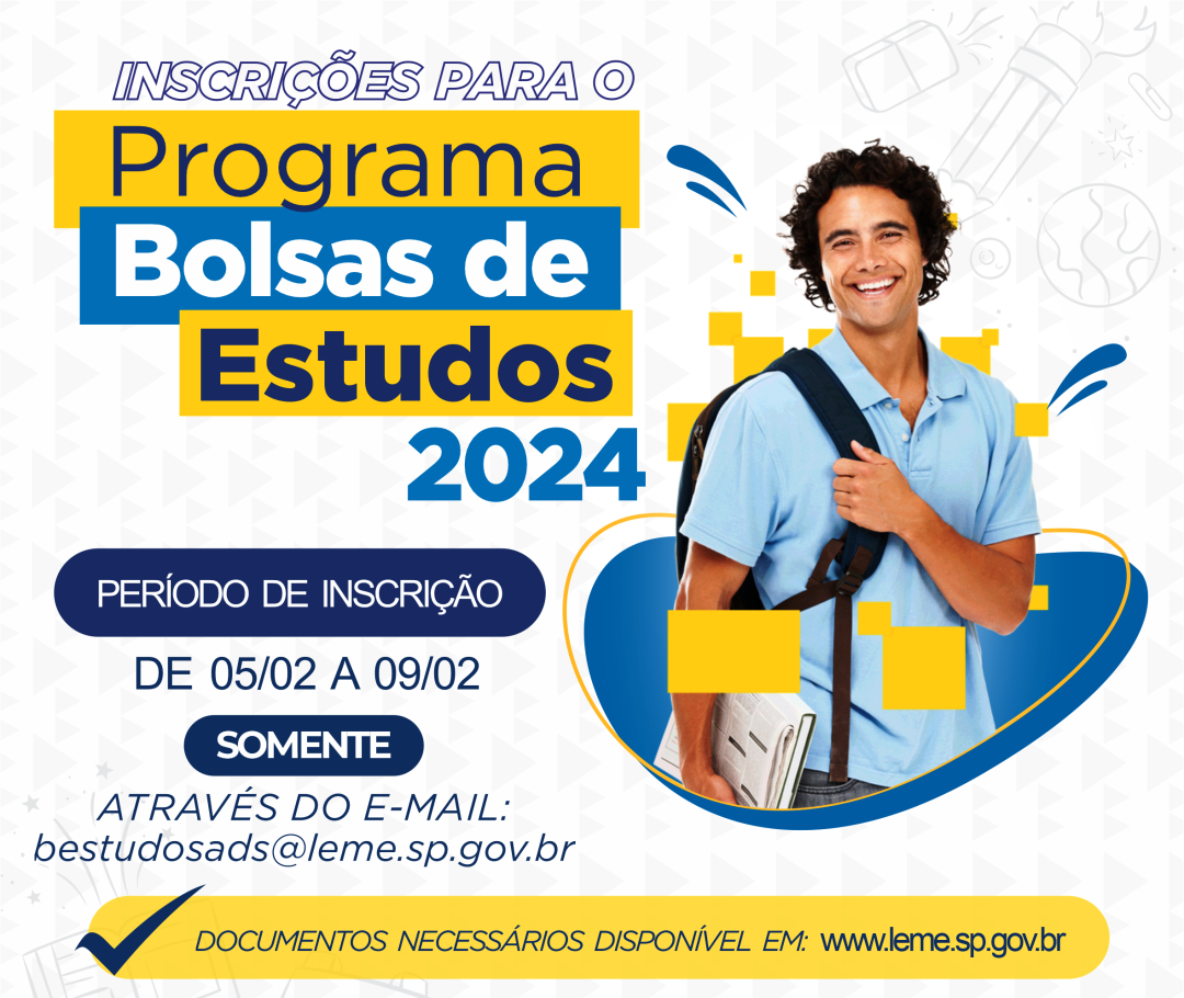 DE 05 A 09 DE FEVEREIRO INSCRIÇÕES PARA O PROGRAMA BOLSAS DE ESTUDOS