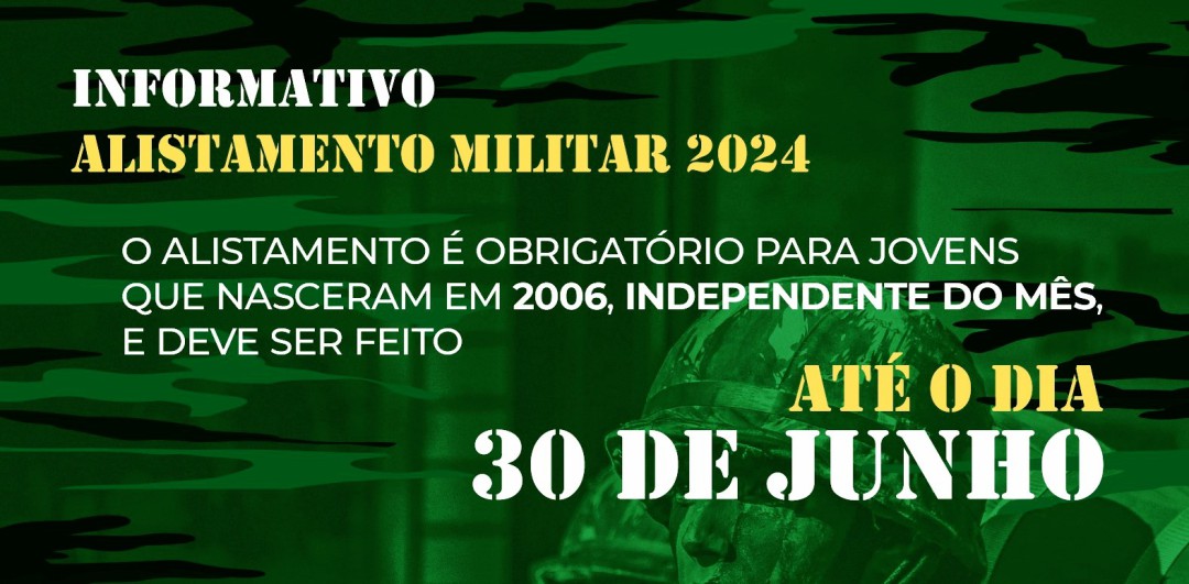 ALISTAMENTO MILITAR 2024 ATÉ DIA 30 DE JUNHO