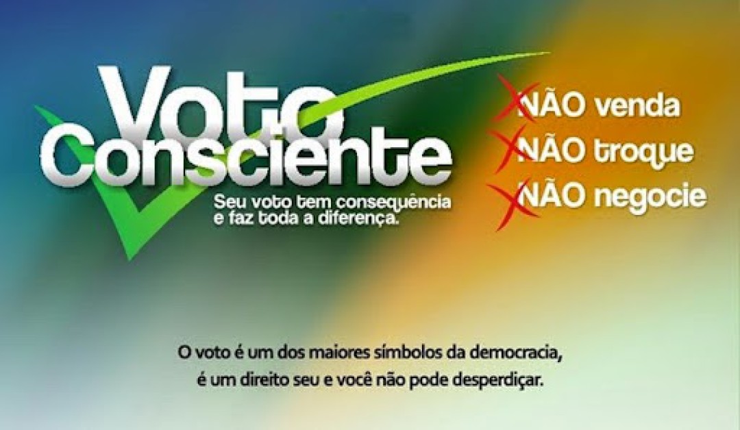 ELEIÇÃO 2024 – VOTE CONSCIENTE