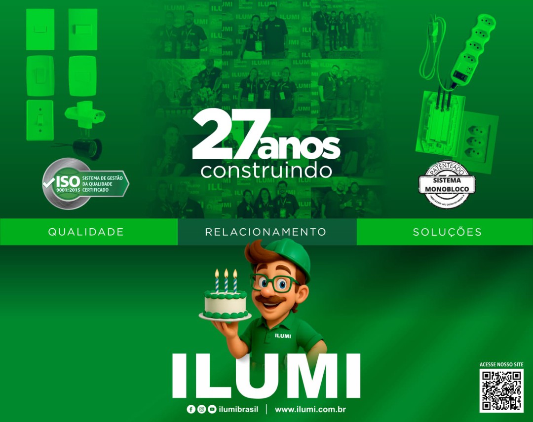 27 ANOS DE ILUMI: UMA HISTÓRIA DE QUALIDADE, RELACIONAMENTO E SOLUÇÕES