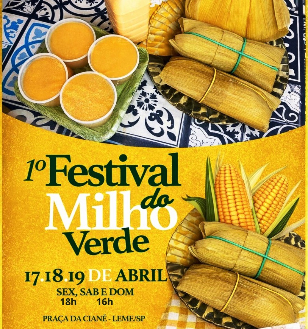 1º FESTIVAL DO MILHO VERDE EM LEME NOS DIAS 17, 18 E 19 DE ABRIL