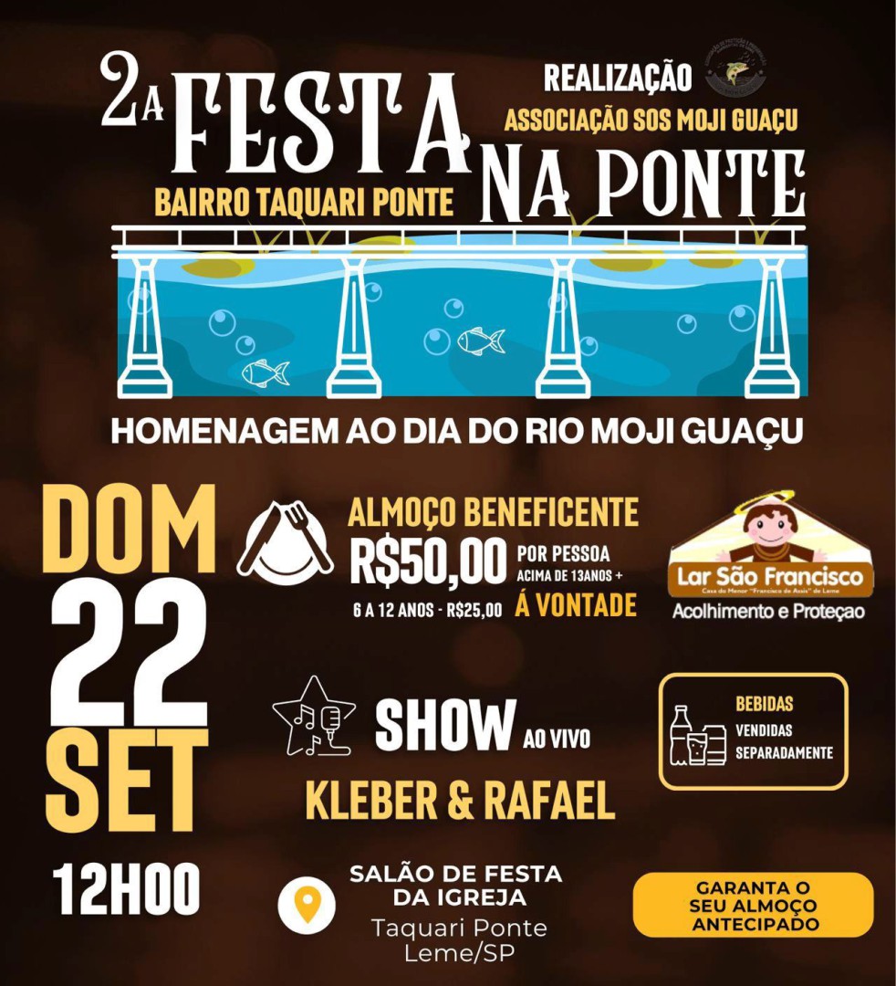 22 DE SETEMBRO, DOMINGO - 2ª FESTA NA PONTE EM HOMENAGEM AO RIO MOJI GUAÇU