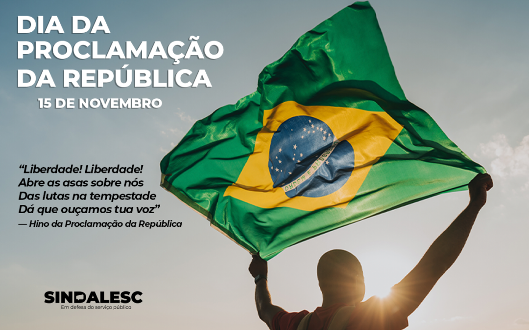 PROCLAMAÇÃO DA REPÚBLICA - 15 DE NOVEMBRO