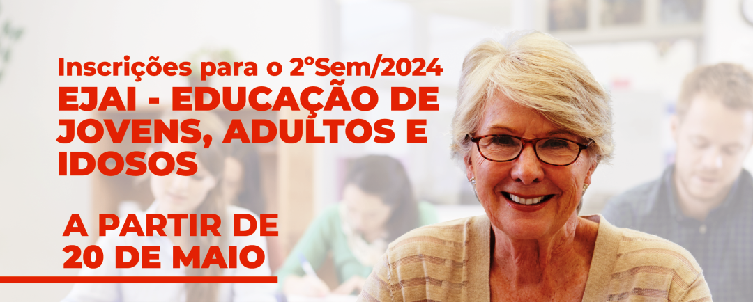 MATRÍCULAS ABERTAS PARA O 2º SEMESTRE DA EJAI – 2024