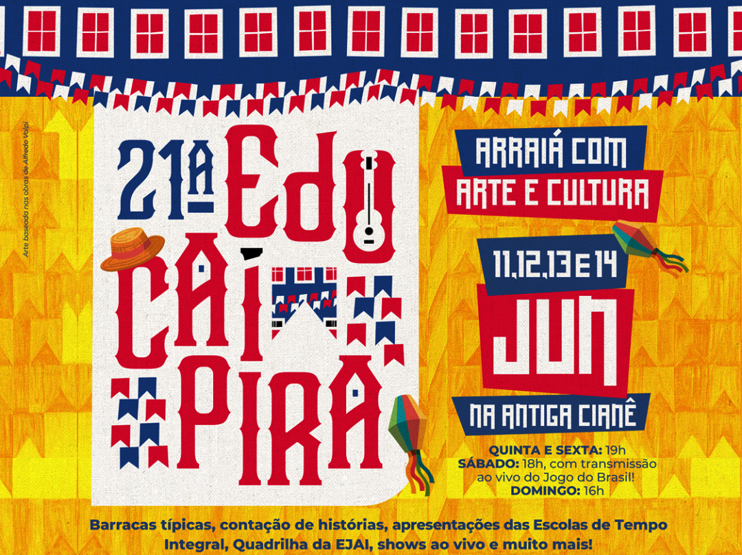 21ª EDUCAIPIRA COM O TEMA “ARRAIÁ COM ARTE E CULTURA”