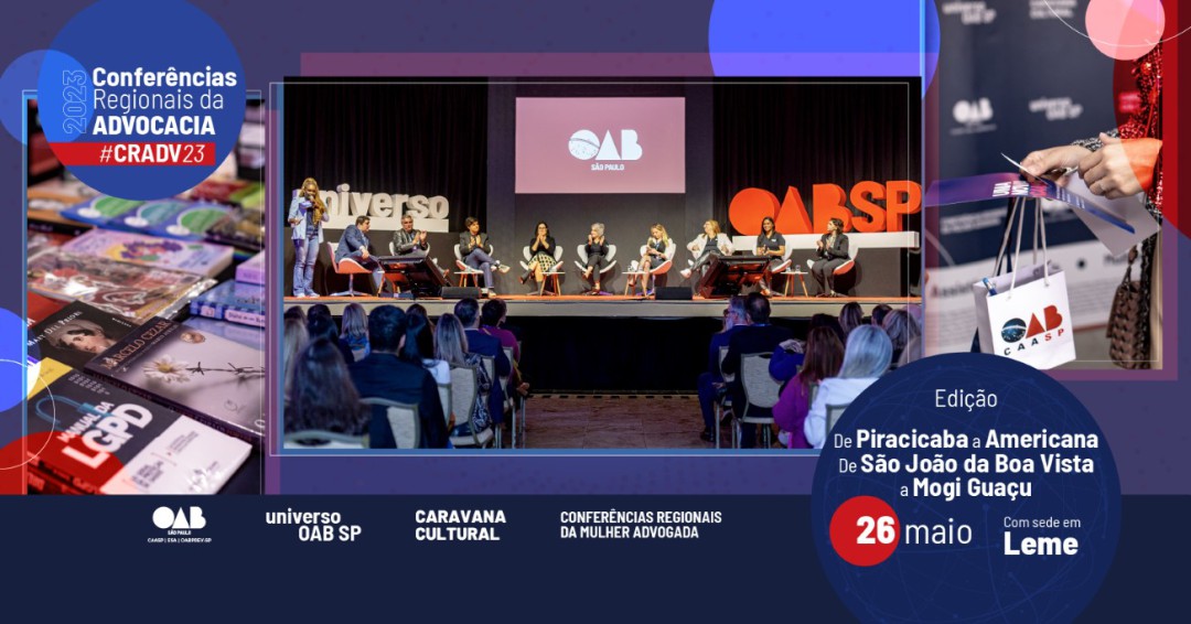 Conferência Regional da Advocacia percorre o interior de São Paulo; próxima edição acontece na sexta-feira, 26 de maio