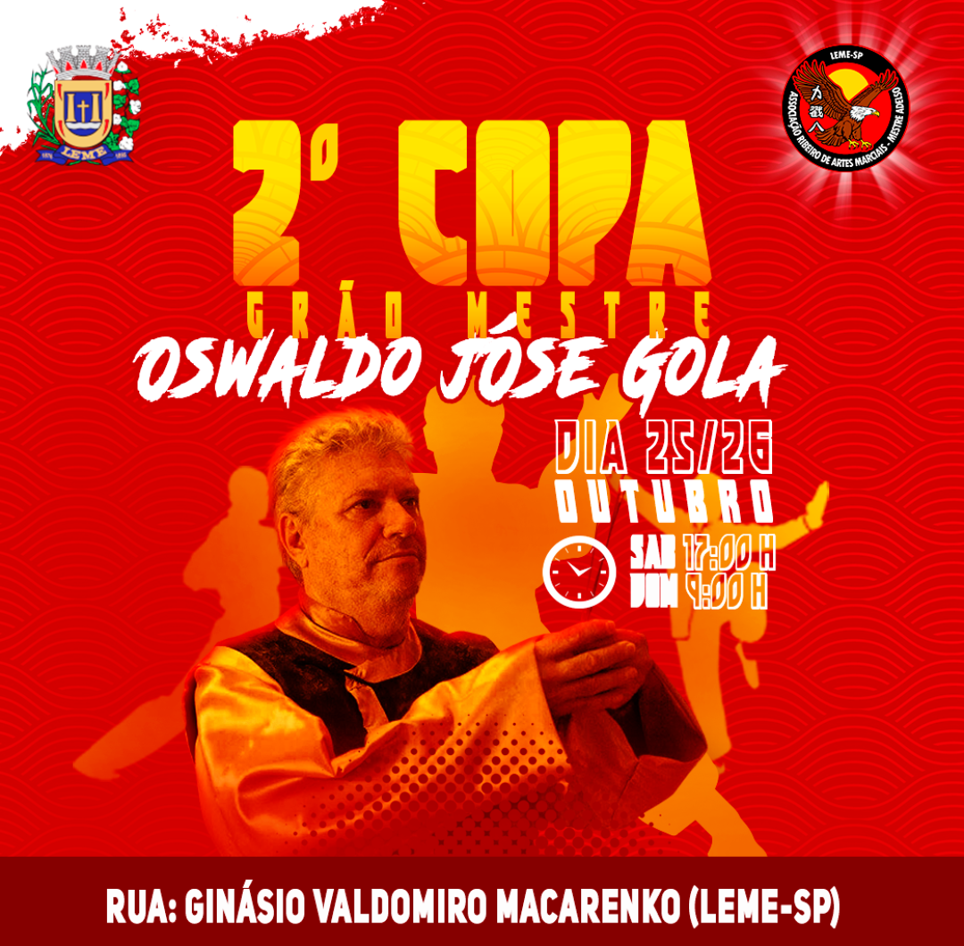 LEME SEDIARÁ A 2ª COPA GRÃO MESTRE OSWALDO JOSÉ GOLA DE LI TCHUÓ PA KUNG FU