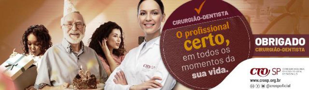 25 DE OUTUBRO - CROSP CELEBRA O DIA DO CIRURGIÃO-DENTISTA