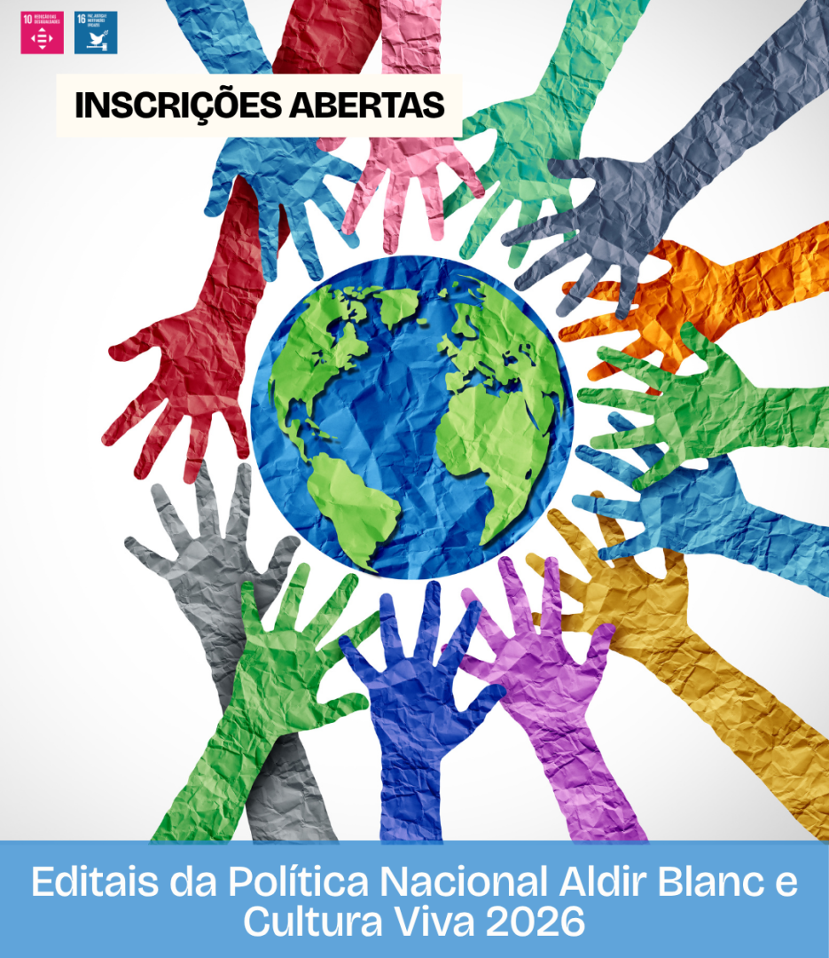 PRORROGADAS AS INSCRIÇÕES PARA EDITAIS DE FOMENTO CULTURAL COM RECURSOS DA POLÍTICA NACIONAL ALDIR BLANC – ATÉ DIA 17 DE AGOSTO DE 2026