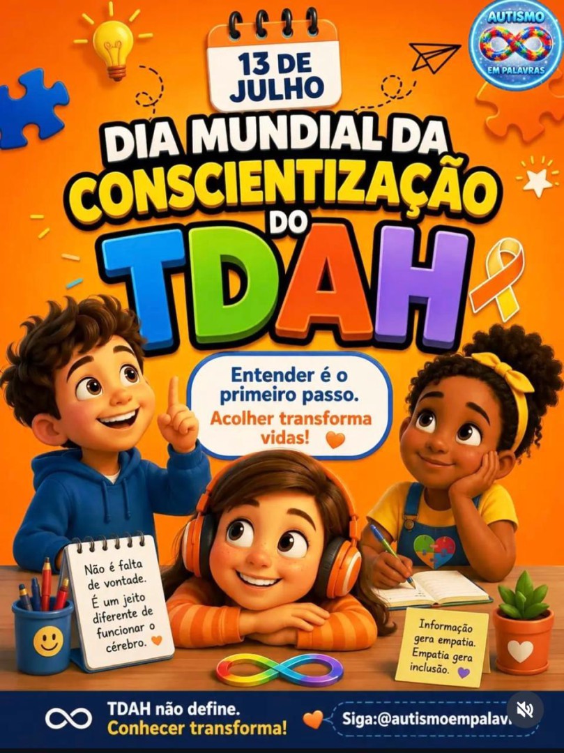 13 DE JULHO – DIA MUNDIAL DE CONSCIENTIZAÇÃO SOBRE O TDAH