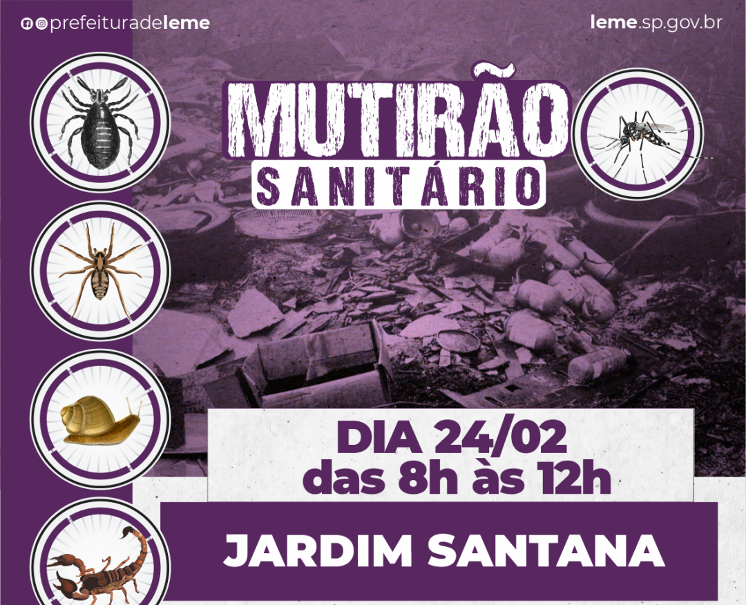 “MUTIRÃO SANITÁRIO” dia 24 de fevereiro acontece no Jardim Santana