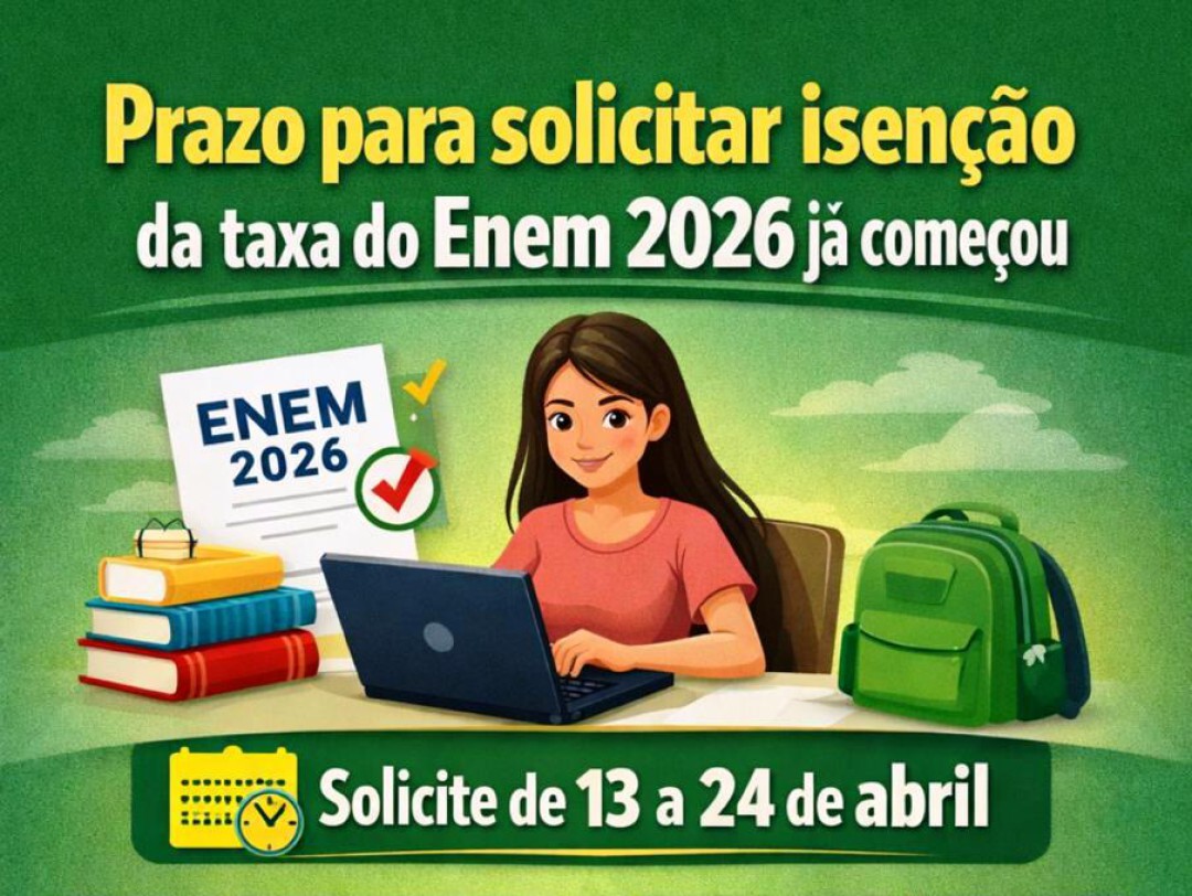 PRAZO PARA SOLICITAR ISENÇÃO DA TAXA DO ENEM 2026 JÁ COMEÇOU