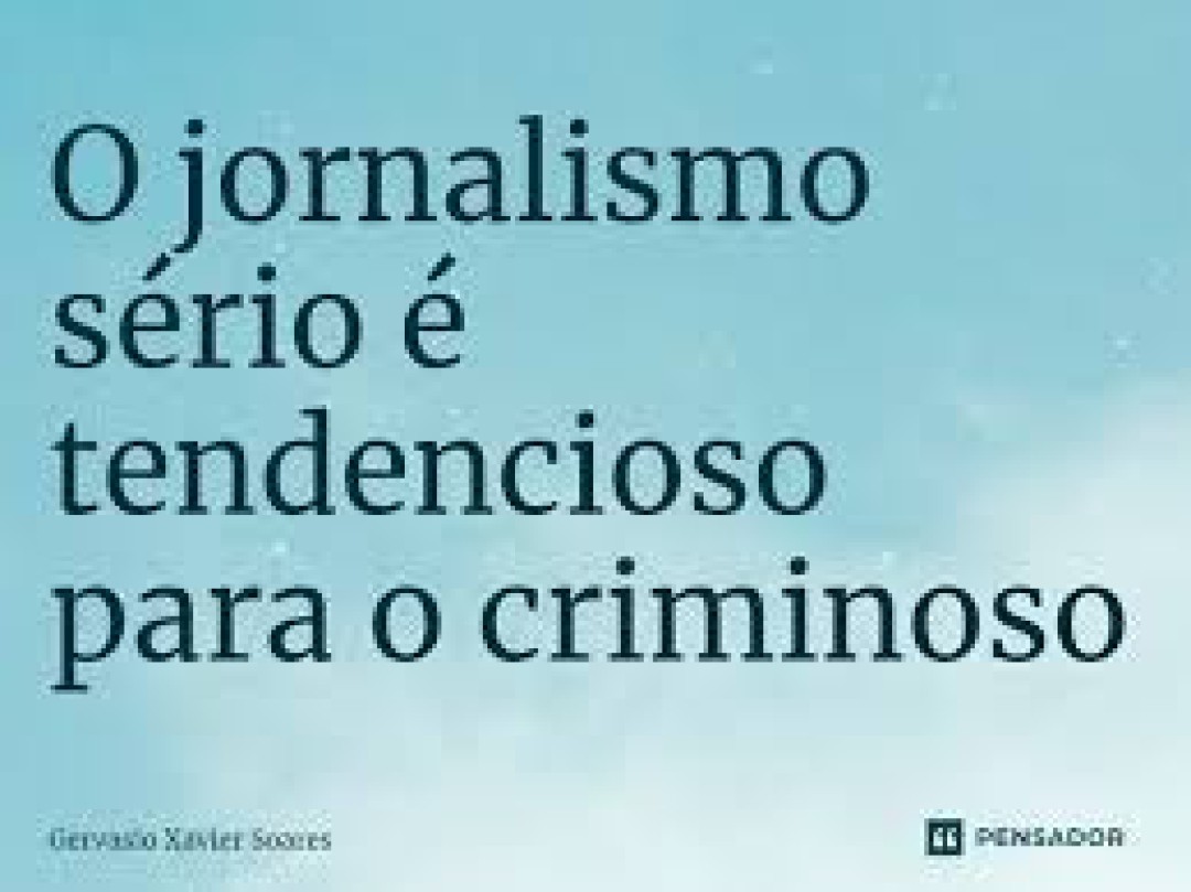 JORNALISMO SÉRIO – CREDIBILIDADE GARANTIDA
