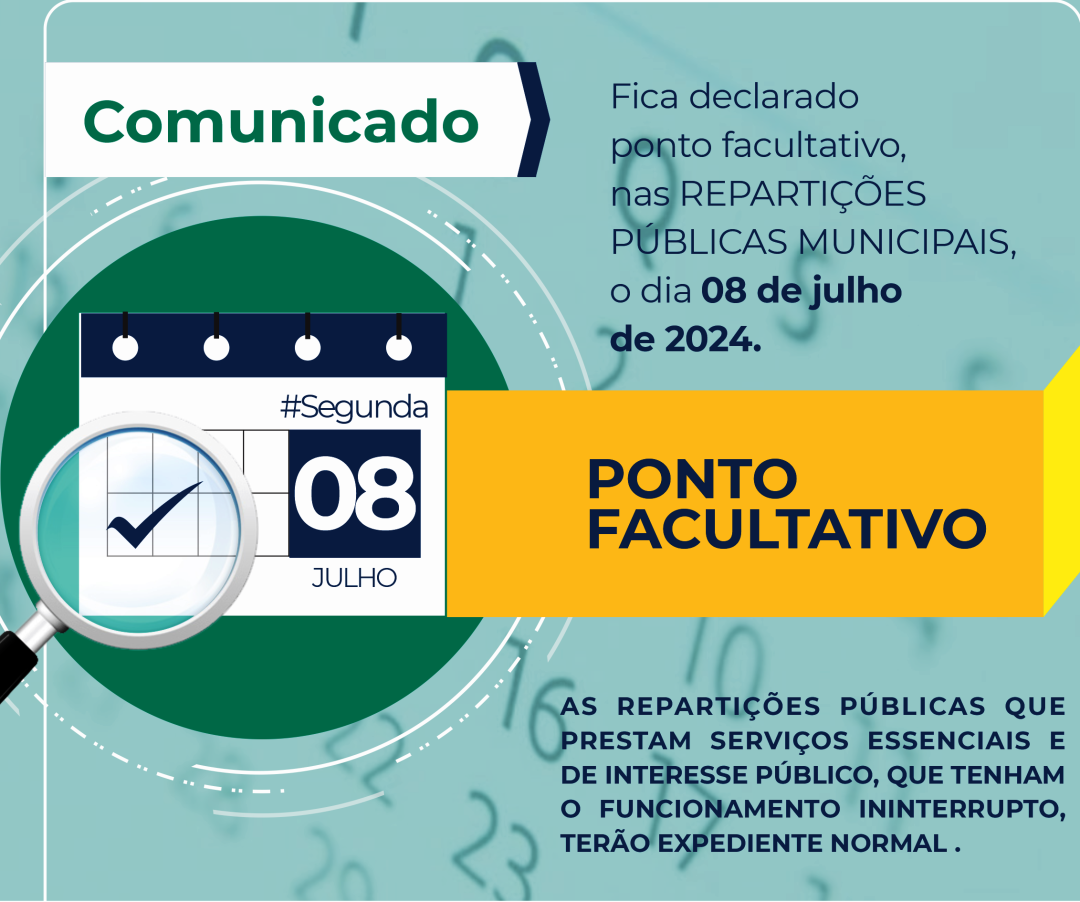 ATENÇÃO: DECRETADO NAS REPARTIÇÕES PÚBLICAS MUNICIPAIS, PONTO FACULTATIVO NO DIA 08 DE JULHO - SEGUNDA-FEIRA