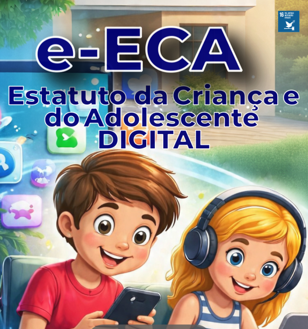 ECA DIGITAL FORTALECE PROTEÇÃO DE CRIANÇAS E ADOLESCENTES NO AMBIENTE ONLINE