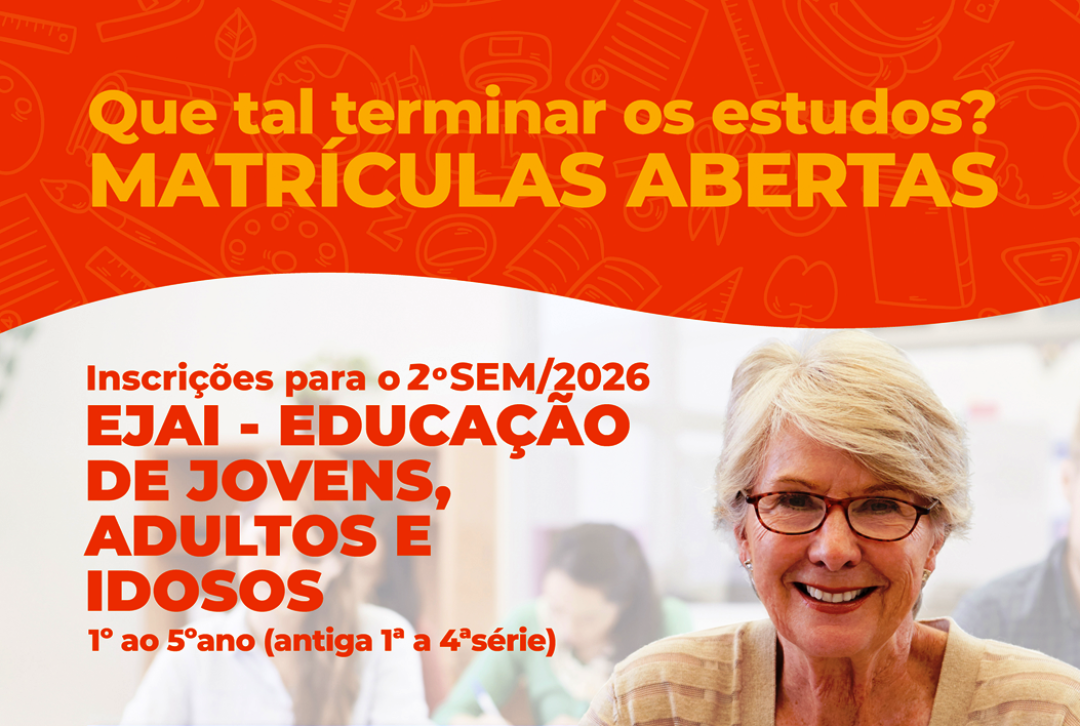 MATRÍCULAS ABERTAS PARA O 2º SEMESTRE DA EJAI – 2026