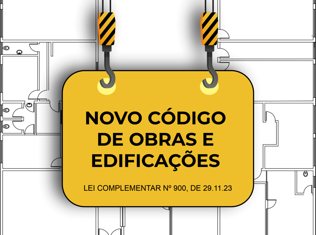 ENTROU EM VIGOR O NOVO CÓDIGO DE OBRAS E EDIFICAÇÕES DO MUNICÍPIO