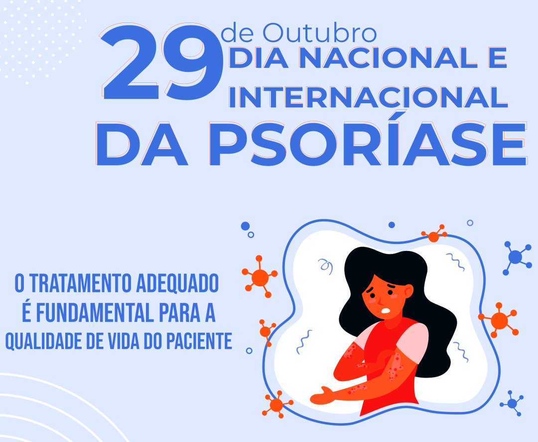 DIA NACIONAL E MUNDIAL DA PSORÍASE - 29 DE OUTUBRO