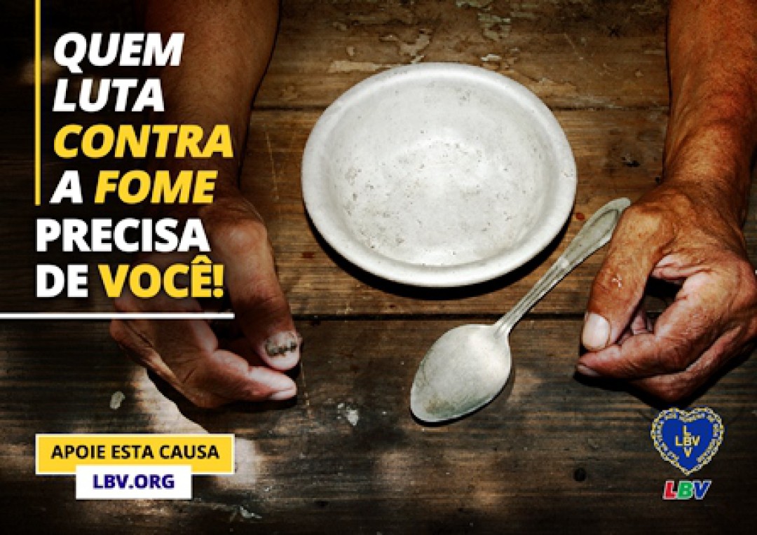 QUEM LUTA CONTRA A FOME PRECISA DE VOCÊ! APOIE ESSA CAUSA